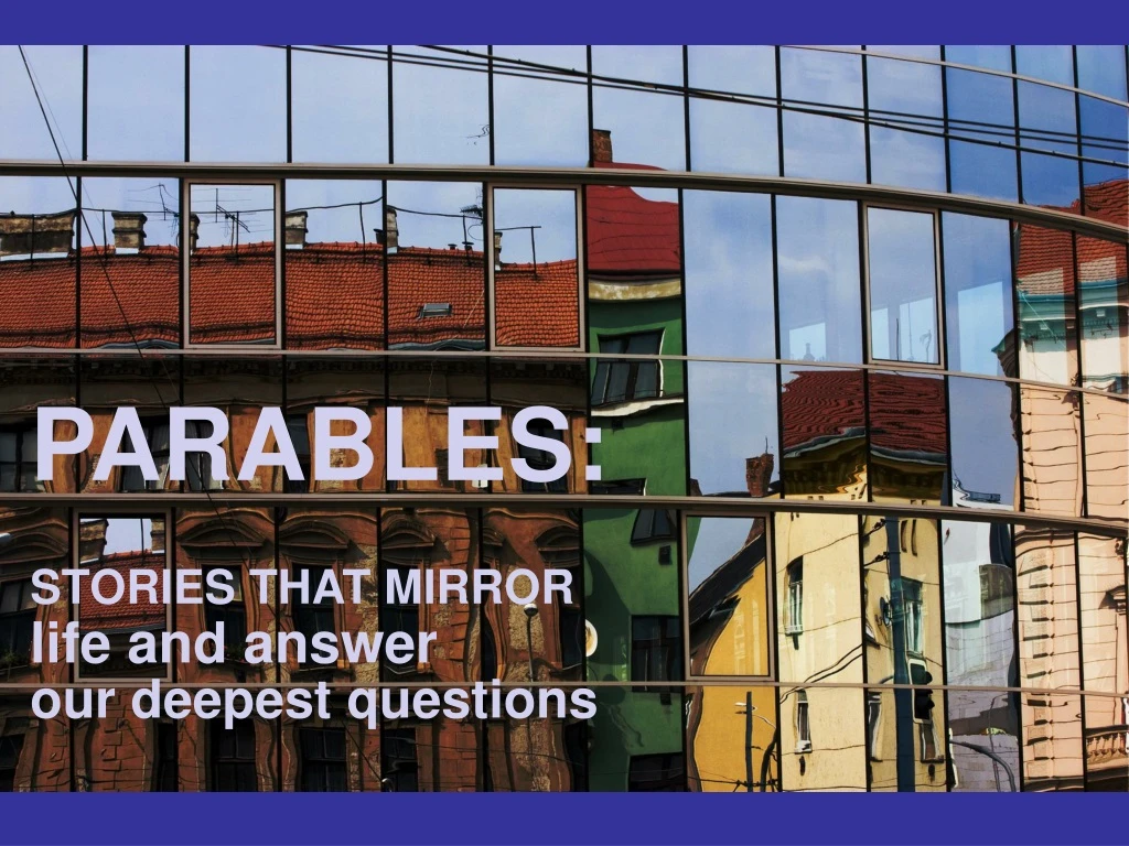 parables stories that mirror life and answer