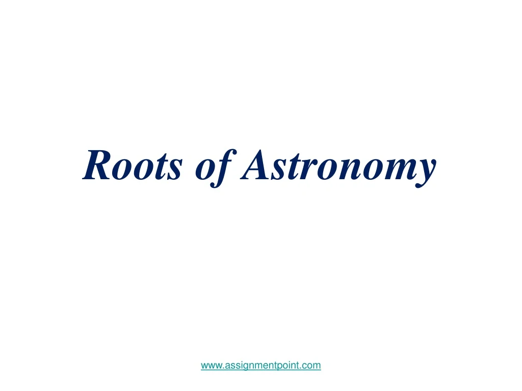 roots of astronomy