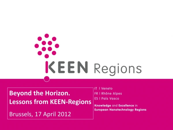 Beyond the Horizon. Lessons from KEEN-Regions Brussels, 17 April 2012