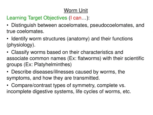 Worm Unit Learning Target Objectives  ( I can …):