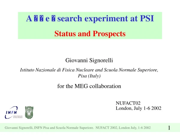 A     e    search experiment at PSI Status and Prospects