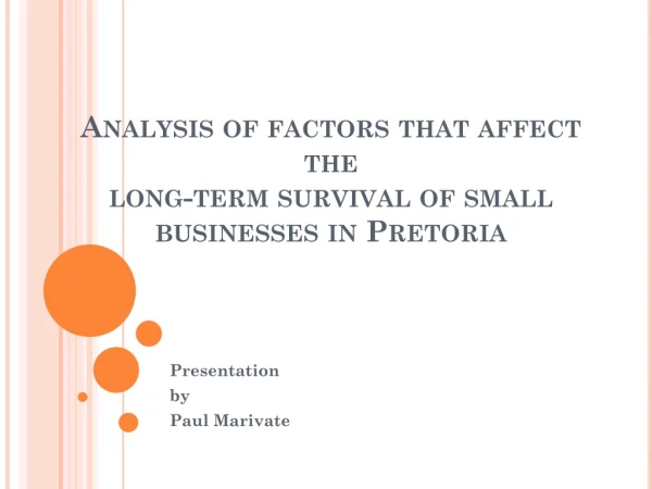 Analysis of factors that affect the  long-term survival of small businesses in Pretoria