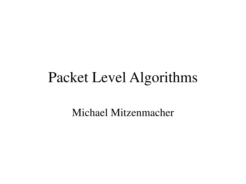 packet level algorithms