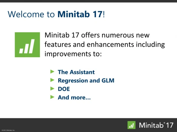 Welcome to  Minitab 17 !