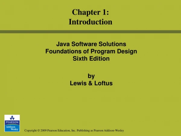 Java Software Solutions  Foundations of Program Design Sixth Edition by  Lewis &amp; Loftus