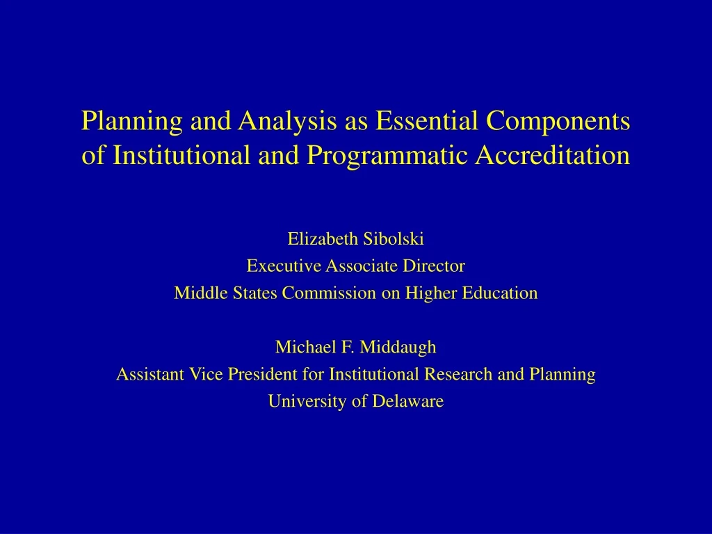 planning and analysis as essential components of institutional and programmatic accreditation