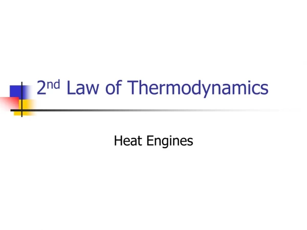 2 nd  Law of Thermodynamics