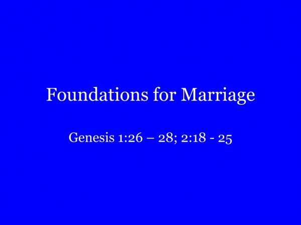 Foundations for Marriage