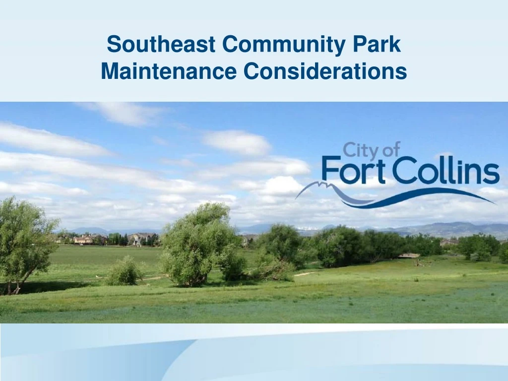 southeast community park maintenance considerations