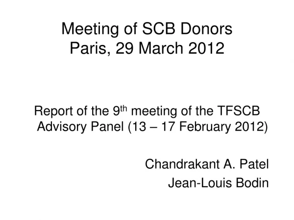 Meeting of SCB Donors Paris, 29 March 2012