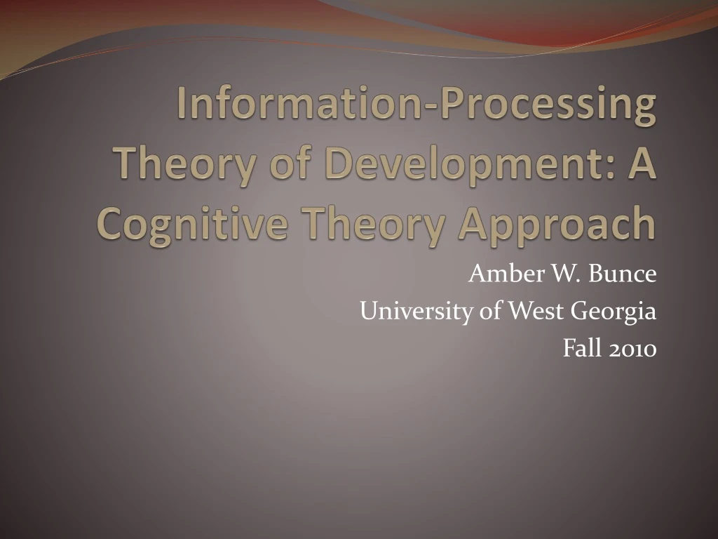 information processing theory of development a cognitive theory approach