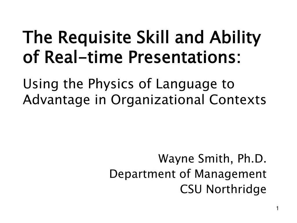 the requisite skill and ability of real time presentations