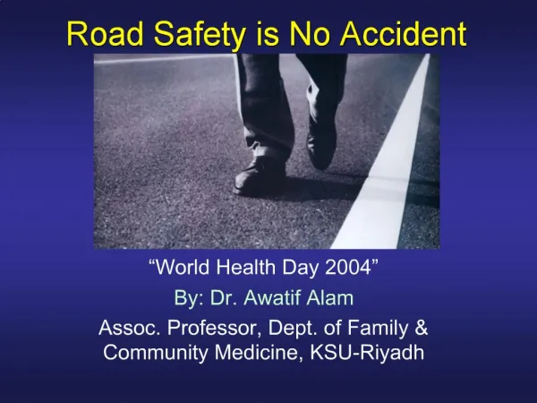 Road Safety is No Accident