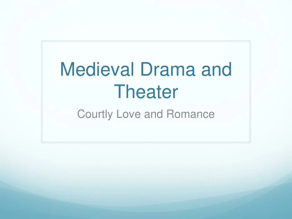 medieval drama and theater