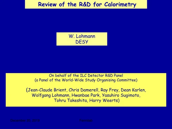 Review of the R&amp;D for Calorimetry