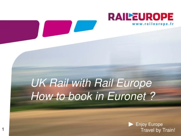 UK Rail with Rail Europe How to book in Euronet ?