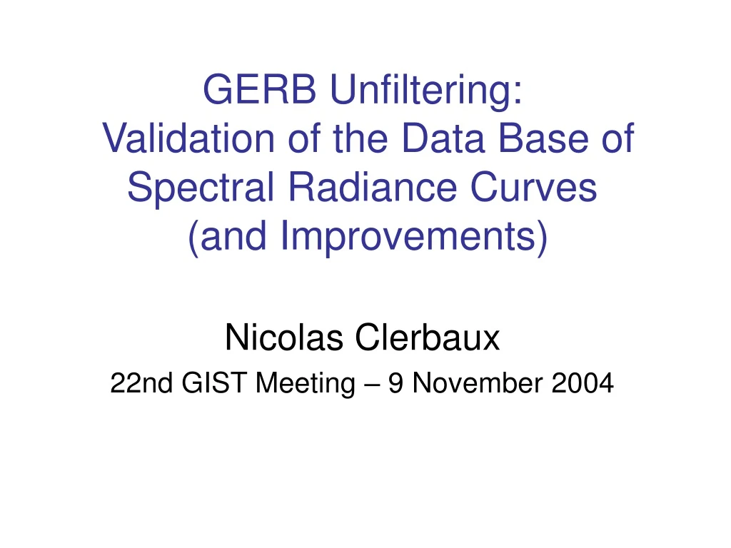 gerb unfiltering validation of the data base of spectral radiance curves and improvements