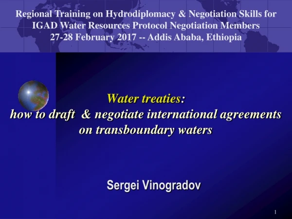 Water treaties : how to draft  &amp; negotiate  international agreements on transboundary waters