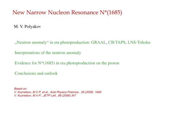 New Narrow Nucleon Resonance N*(1685)