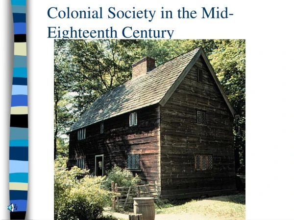 Colonial Society in the Mid-Eighteenth Century