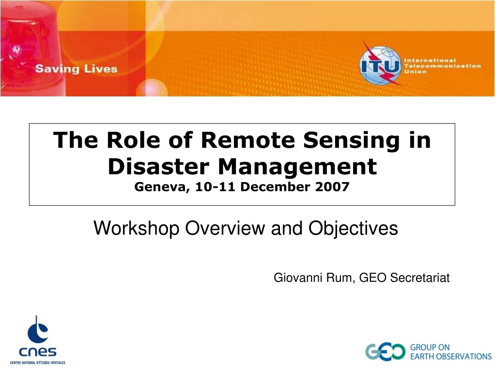 the role of remote sensing in disaster management geneva 10 11 december 2007