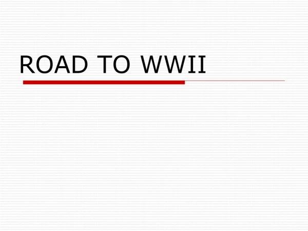 ROAD TO WWII