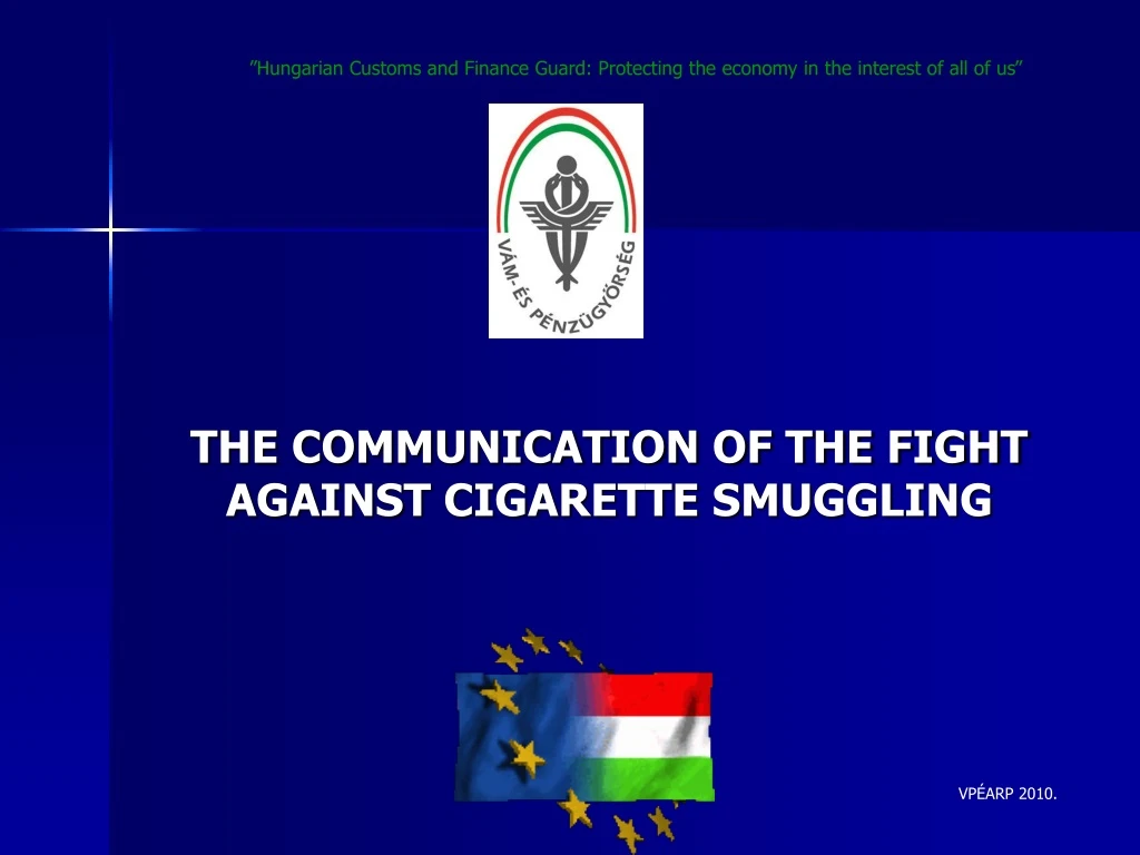 the communication of the fight against cigarette smuggling