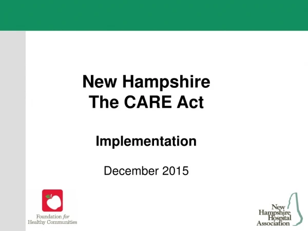 New Hampshire  The CARE Act  Implementation December 2015