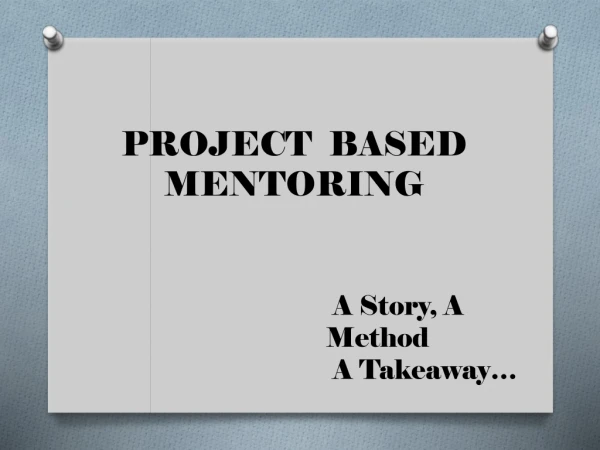 PROJECT  BASED MENTORING