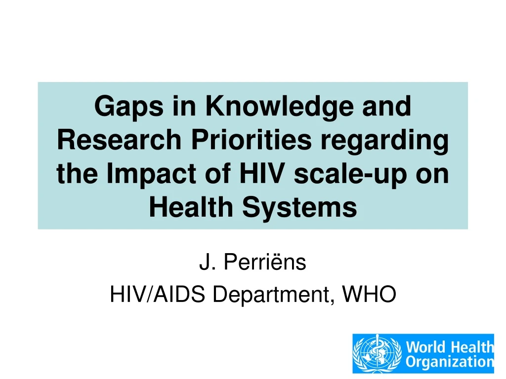 gaps in knowledge and research priorities regarding the impact of hiv scale up on health systems