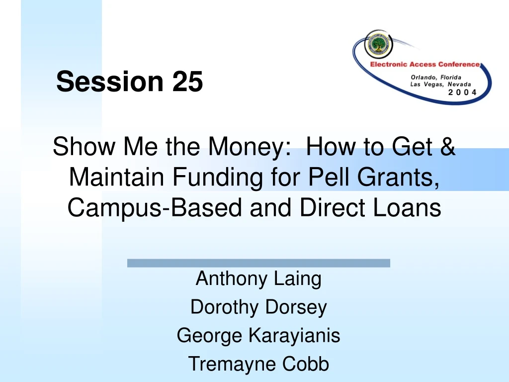 show me the money how to get maintain funding for pell grants campus based and direct loans