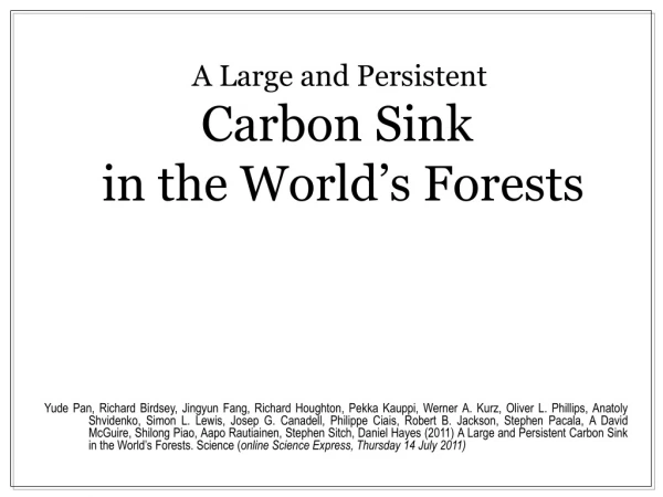 A Large and Persistent  Carbon Sink  in the World’s Forests