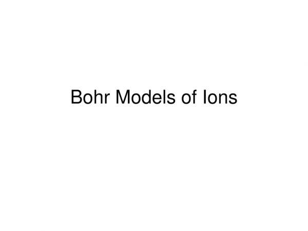 Bohr Models of Ions