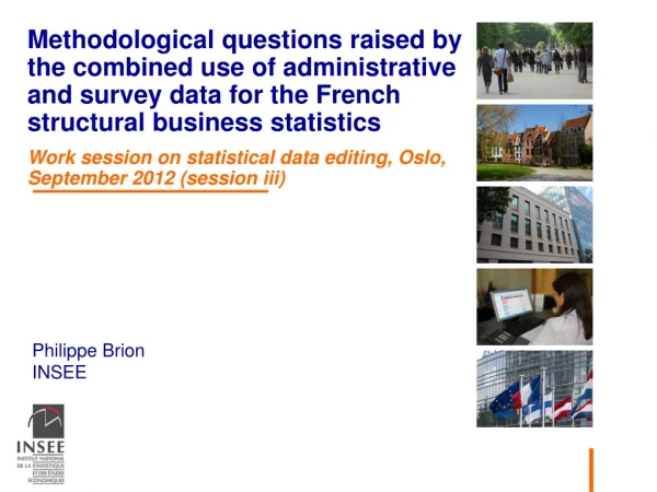 Work session on statistical data editing, Oslo, September 2012 (session iii)