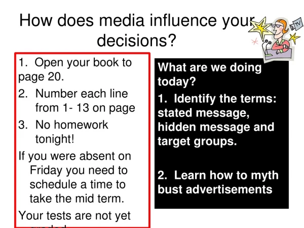 How does media influence your decisions?