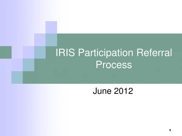 IRIS Participation Referral Process