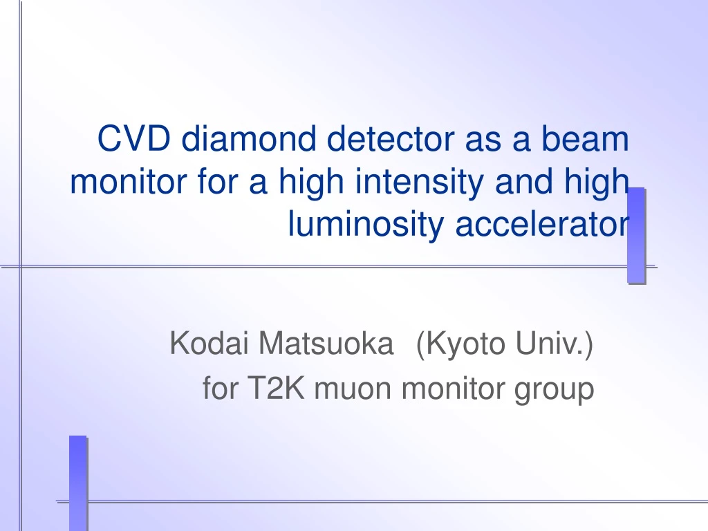 cvd diamond detector as a beam monitor for a high intensity and high luminosity accelerator