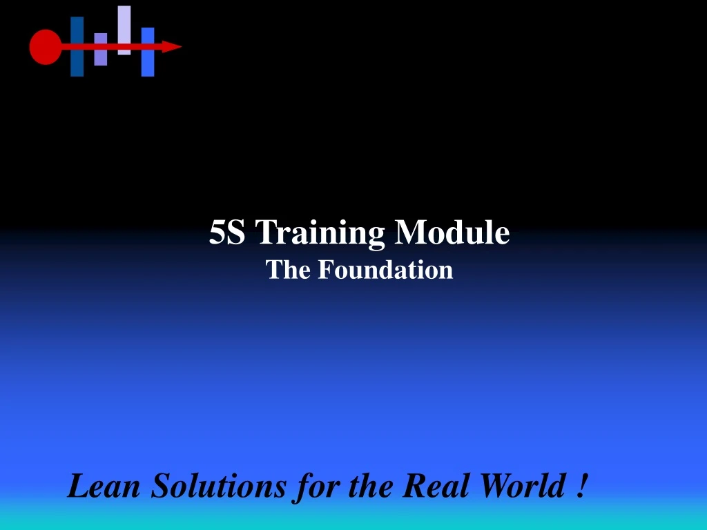 5s training module the foundation