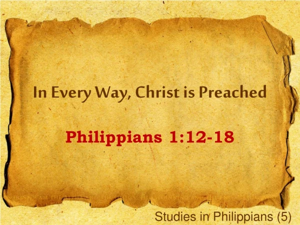 In Every Way, Christ is Preached