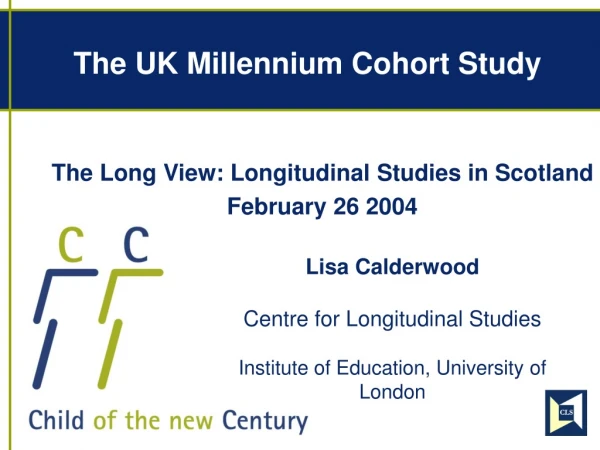 The UK Millennium Cohort Study