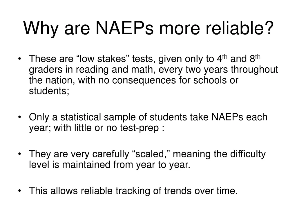 why are naeps more reliable