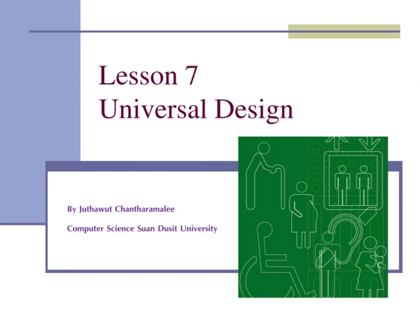 Lesson 7 Universal Design