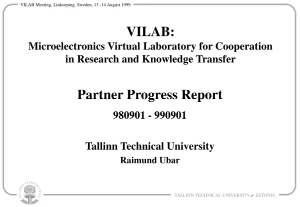 VILAB:  Microelectronics Virtual Laboratory for Cooperation in Research and Knowledge Transfer