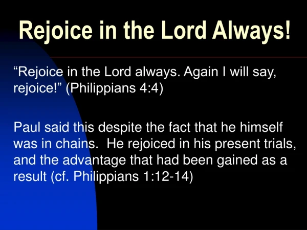 Rejoice in the Lord Always!