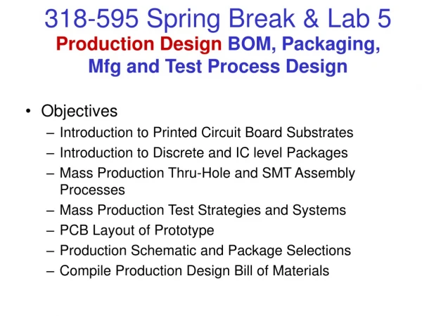 Production Design  BOM, Packaging, Mfg and Test Process Design
