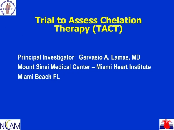 Trial to Assess Chelation Therapy (TACT)