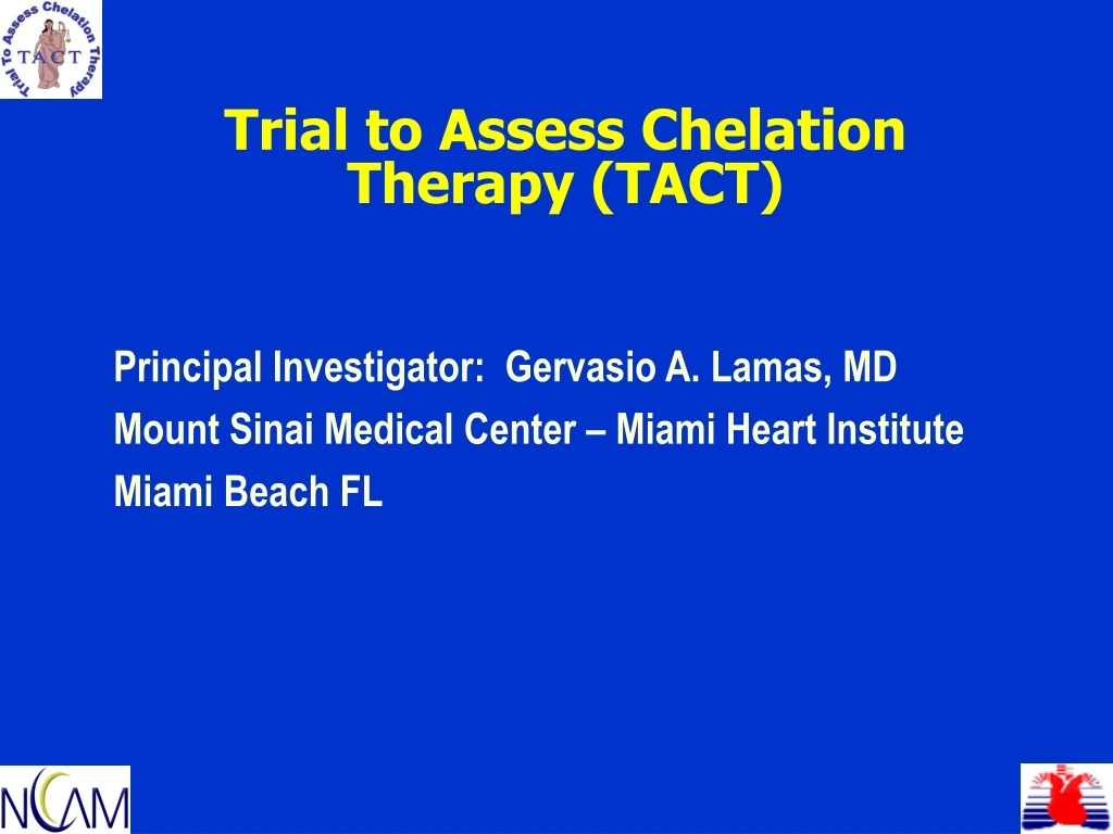 trial to assess chelation therapy tact