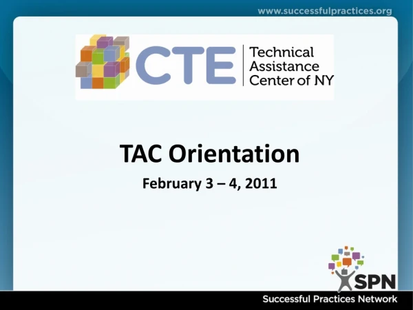TAC Orientation  February 3 – 4, 2011