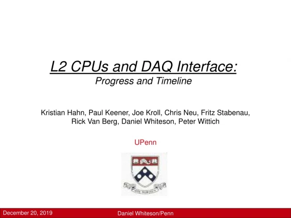 L2 CPUs and DAQ Interface: Progress and Timeline