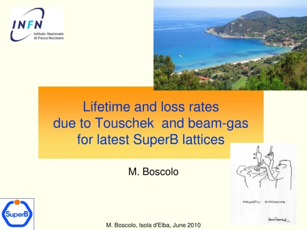 Lifetime and loss rates                 due to Touschek  and beam-gas   for latest SuperB lattices